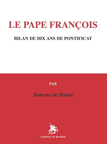 Beispielbild fr Le Pape Franois: Bilan de dix ans de pontificat zum Verkauf von Gallix