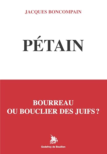 Stock image for Ptain: bourreau ou bouclier des juifs ? for sale by Gallix