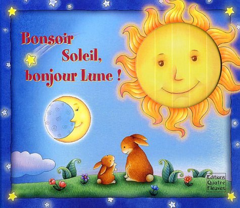 Stock image for Bonsoir Soleil, bonjour Lune !" for sale by Hawking Books