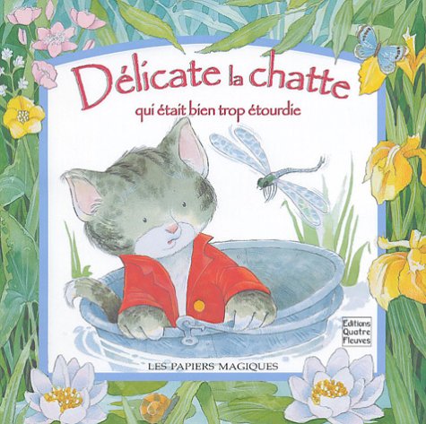 Beispielbild fr Dlicate la chatte qui tait bien trop tourdie zum Verkauf von LeLivreVert