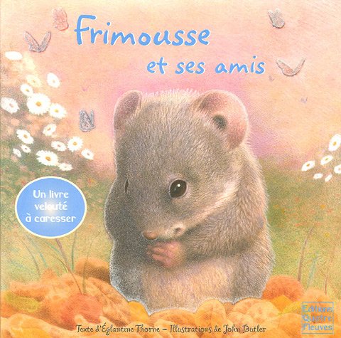 Stock image for Frimousse et ses amis for sale by medimops