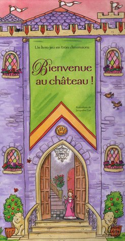 Bienvenue au chÃ¢teau ! (French Edition) (9782841965755) by [???]