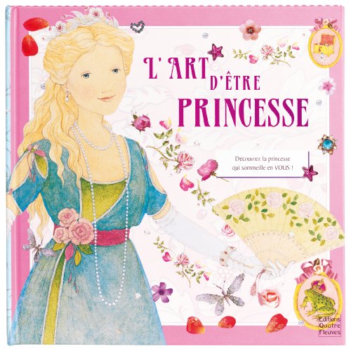 Beispielbild fr L'art D'tre Princesse zum Verkauf von RECYCLIVRE