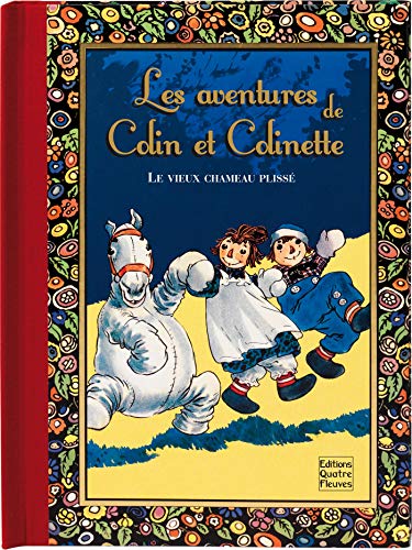 Beispielbild fr Les aventures de Colin et Colinette : Le vieux chameau pliss zum Verkauf von medimops