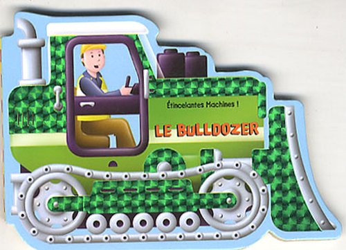 Beispielbild fr Le Bulldozer zum Verkauf von RECYCLIVRE