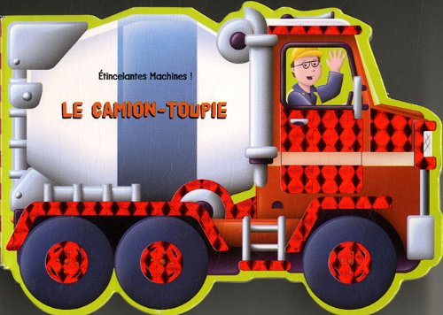 9782841967667: Le Camion-toupie