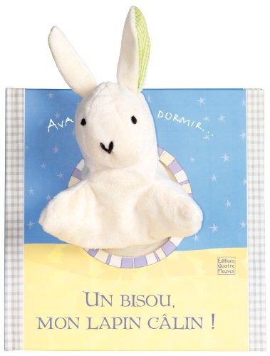 Stock image for UN BISOU, MON LAPIN CALIN ! (CALINS ET MARIONETTES) (French Edition) for sale by SecondSale