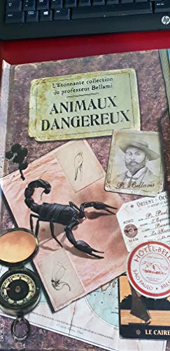 Beispielbild fr L'tonnante collection du professeur Bellami: animaux dangereux zum Verkauf von Ammareal