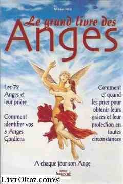 Beispielbild fr Le Grand Livre Des Anges Et Des Archanges : Comment Invoquer Les Anges, Obtenir Leur Aide Et Leurs C zum Verkauf von RECYCLIVRE