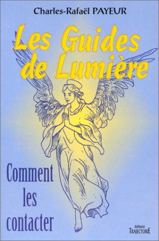 Beispielbild fr LES GUIDES DE LUMIERE. COMMENT LES CONTACTER zum Verkauf von LIBRAIRIE GIL-ARTGIL SARL