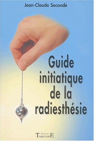Beispielbild fr Guide initiatique de la radiesthsie zum Verkauf von medimops