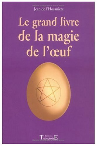 Beispielbild fr Le grand livre de la magie de l'oeuf zum Verkauf von Librairie La cabane aux bouquins