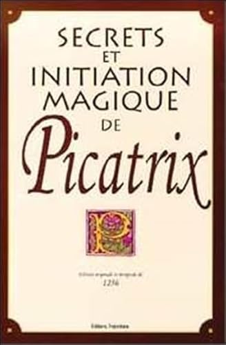 Stock image for Secret et Initiation magique de Picatrix for sale by medimops