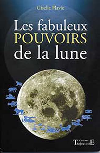 Stock image for Les fabuleux pouvoirs de la lune for sale by medimops