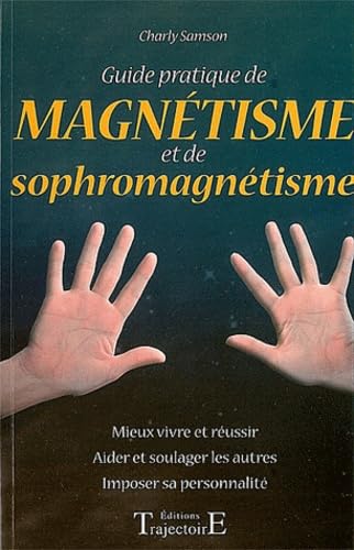 Beispielbild fr Guide pratique de magntisme et de sophromagntisme zum Verkauf von medimops