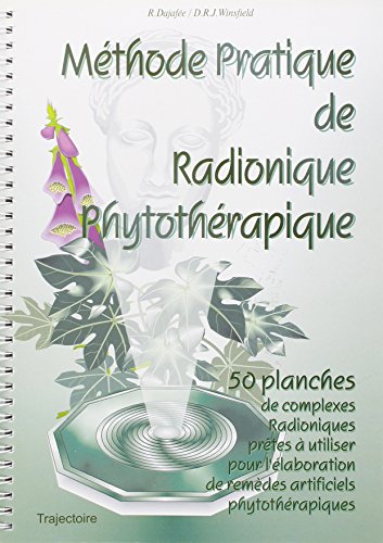 9782841970681: Mthode pratique de radionique phytothrapique