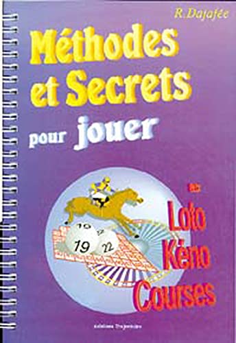 Beispielbild fr Mthodes et Secrets pour jouer aux Loto, Kno, Courses zum Verkauf von medimops