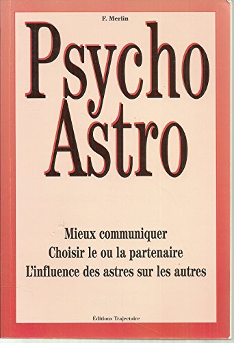 Beispielbild fr Psycho Astrologie. Connaissance de soi et des autres zum Verkauf von Librairie La MASSENIE  MONTOLIEU