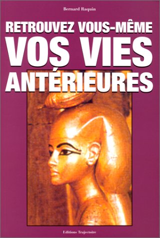 Stock image for Retrouvez Vous-meme vos vies anterieures for sale by Raritan River Books