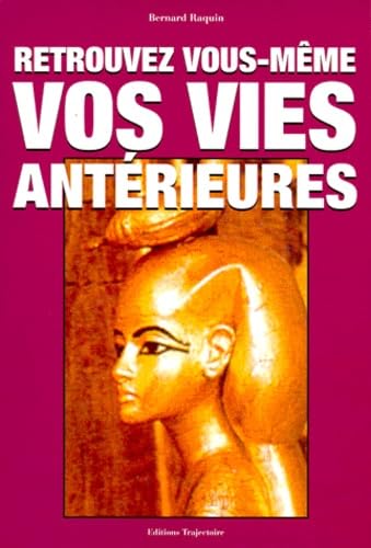 Stock image for Retrouvez Vous-meme vos vies anterieures for sale by Raritan River Books