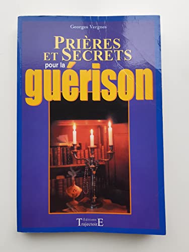 9782841970902: Prires et secrets de gurison (French Edition)