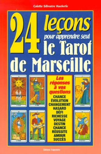 Beispielbild fr 24 Leons Pour Apprendre Seul Le Tarot De Marseille zum Verkauf von RECYCLIVRE