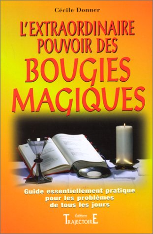 Stock image for L'extraordinaire Pouvoir Des Bougies Magiques for sale by RECYCLIVRE