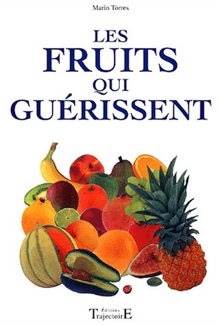 Beispielbild fr Les fruits qui gurissent zum Verkauf von medimops