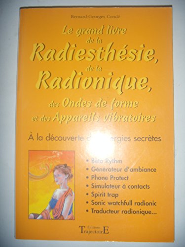 Beispielbild fr Le Grand Livre de la radiesthsie et de la radionique zum Verkauf von medimops