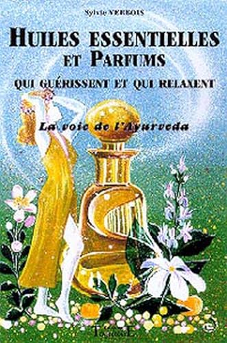 Beispielbild fr Huiles essentielles et parfums qui gurissent et qui relaxent zum Verkauf von medimops