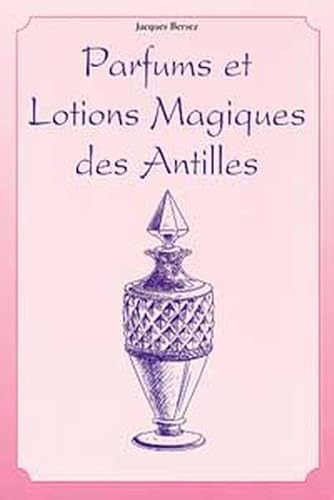 Imagen de archivo de Parfums et lotions des Antilles a la venta por Gallix