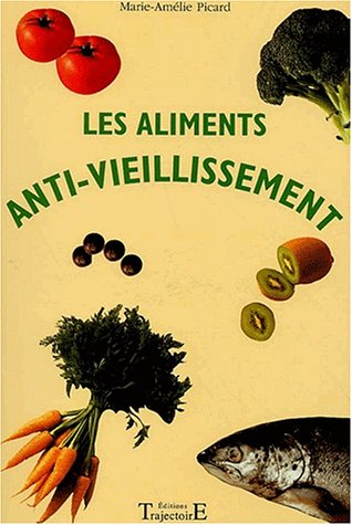 Stock image for Les aliments anti-vieillissement for sale by Ammareal