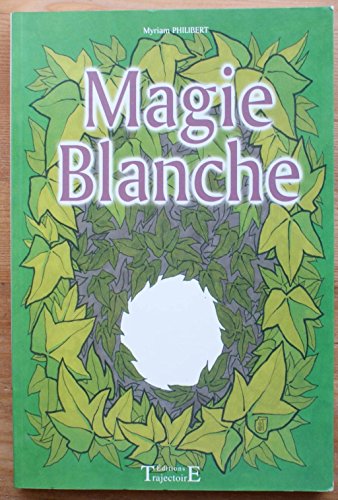 Beispielbild fr Magie blanche. zum Verkauf von AUSONE