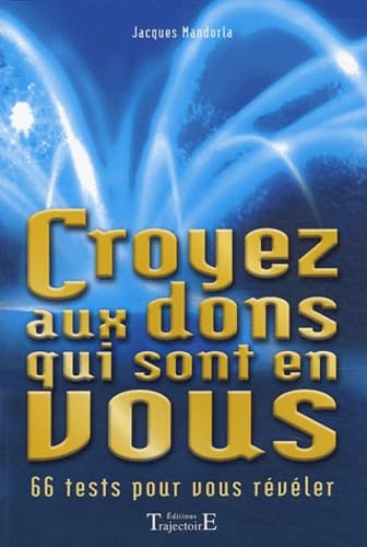 Imagen de archivo de Croyez aux dons qui sont en vous : 66 tests pour vous rvler a la venta por medimops