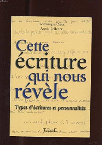 CETTE ECRITURE QUI NOUS REVELE. TYPES D'ECRITURES ET PERSONNALITES