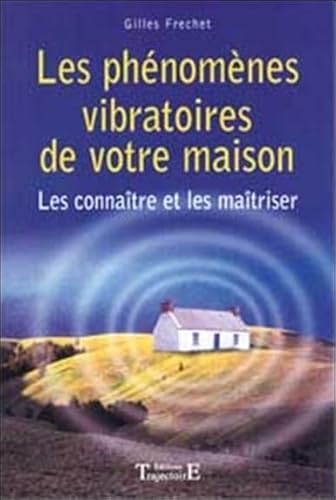 Beispielbild fr Les phnomnes vibratoires de votre maison zum Verkauf von medimops