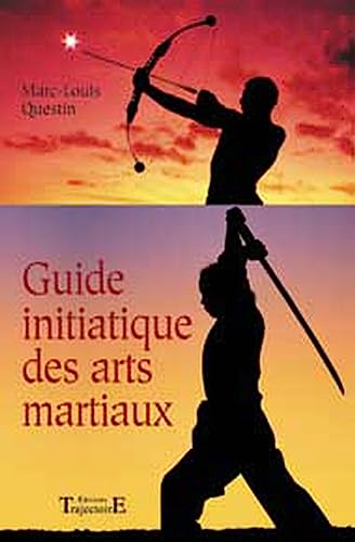 Beispielbild fr Guide initiatique des arts martiaux zum Verkauf von Gallix