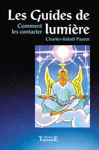 Beispielbild fr Les Guides De Lumire : Comment Les Contacter zum Verkauf von RECYCLIVRE