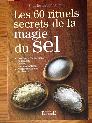 Beispielbild fr Les 60 rituels secrets de la magie du sel zum Verkauf von medimops