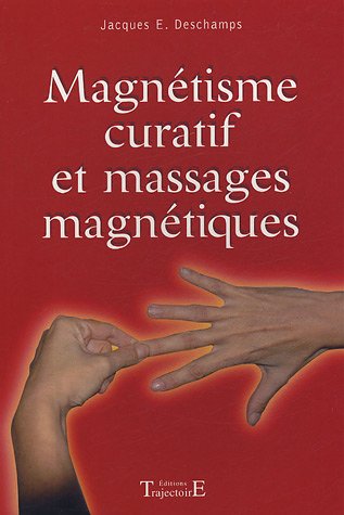 Beispielbild fr Magntisme curatif et Massages magntiques zum Verkauf von medimops