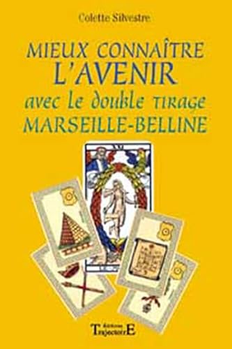 Mieux Conna"tre l'Avenir avec le Double Tirage Marseille-Belline.