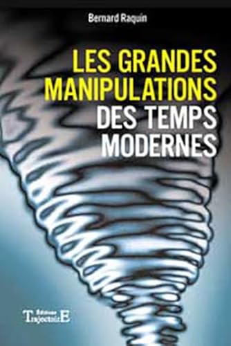 9782841973644: Les grandes manipulations des temps modernes