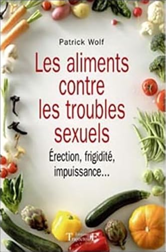 Beispielbild fr Aliments contre troubles sexuels zum Verkauf von Ammareal