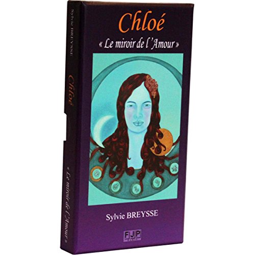 9782841974733: Chlo Le miroir de l'amour