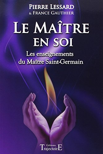 Beispielbild fr Le Matre en soi : Les enseignements du Matre Saint-Germain zum Verkauf von medimops