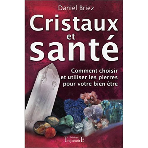 Beispielbild fr Cristaux et sant : Comment choisir et utiliser les pierres pour votre bien-tre zum Verkauf von medimops