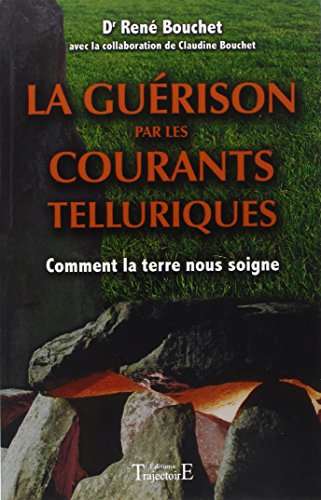 9782841975099: La Gurison par les courants telluriques