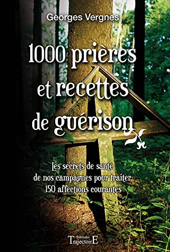 Stock image for 1000 Pri res et recettes de gu rison for sale by HPB-Emerald