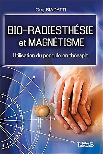 Beispielbild fr Bio-radiesthsie Et Magntisme zum Verkauf von RECYCLIVRE