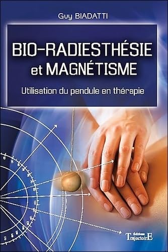 9782841975440: Bio-radiesthsie et magntisme